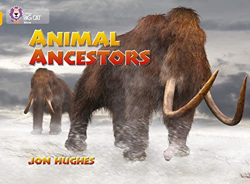 Animal Ancestors: Band 09/Gold (Collins Big Cat)