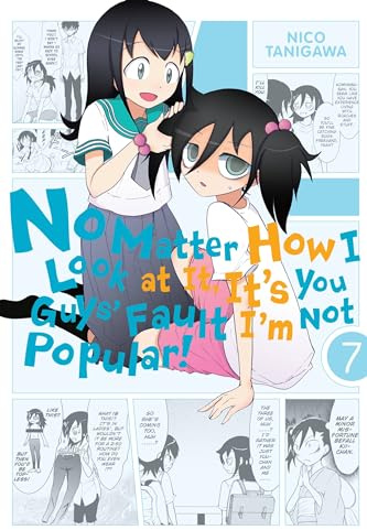No Matter How I Look at It, It's You Guys' Fault I'm Not Popular!, Vol. 7