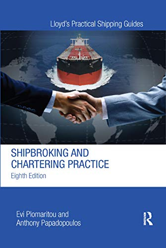 Shipbroking and Chartering Practice (Lloyd's Practical Shipping Guides)