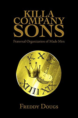 Killa Company Sons: Fraternal Organization of Made Men