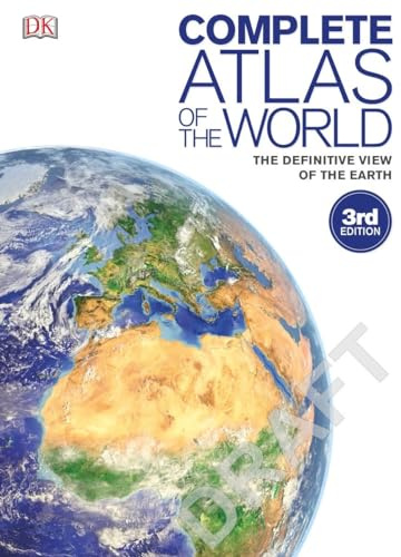 Complete Atlas of the World, 3rd Edition: The Definitive View of the Earth