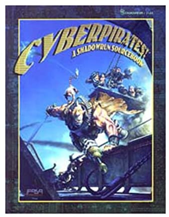 Cyberpirates: A Shadowrun Sourcebook