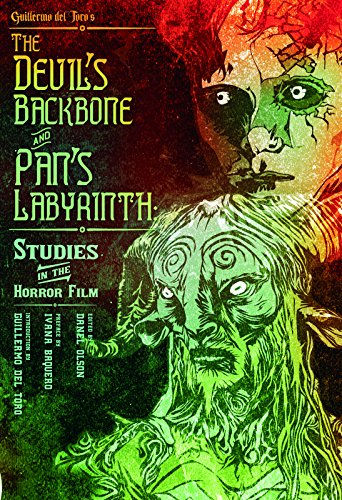 Guillermo Del Toro's The Devil's Backbone and Pan's Labyrinth: Studies in the Horror Film