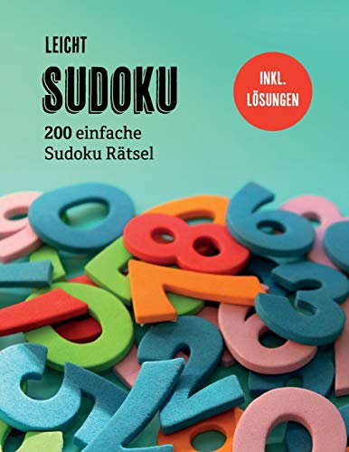 Sudoku Leicht: 200 einfache Sudoku Rätsel inkl. Lösungen, geeignet für Anfänger oder Kinder ab 7