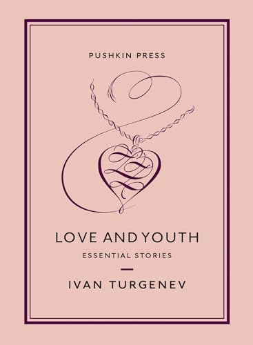 Love and Youth: Essential Stories (Pushkin Collection)