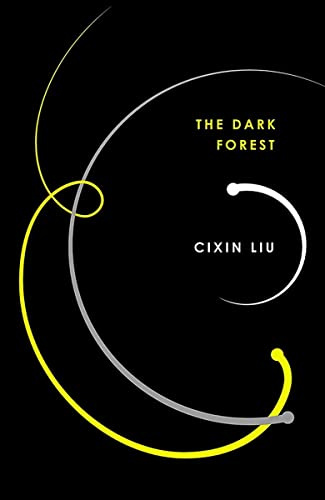 The Dark Forest: Cixin Liu (The Three-Body Problem, Band 2)