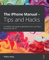 The iPhone Manual - Tips and Hacks: A complete user guide to getting the best out of your iPhone and iOS 14