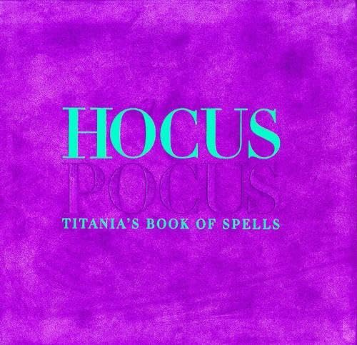 Hocus Pocus: Titania's Book of Spells
