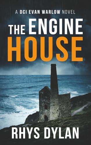 The Engine House: A Black Beacons Murder Mystery (DCI Evan Warlow Crime Thriller Book 1)