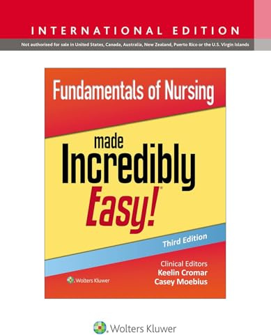 Fundamentals of Nursing Made Incredibly Easy! (Incredibly Easy! Series®)