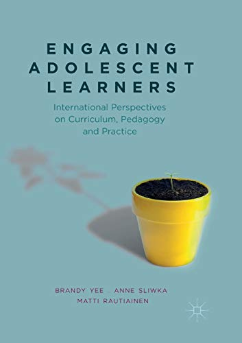 Engaging Adolescent Learners: International Perspectives on Curriculum, Pedagogy and Practice