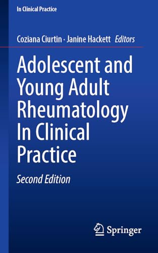 Adolescent and Young Adult Rheumatology In Clinical Practice