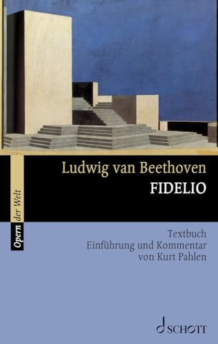 Fidelio: Einführung und Kommentar. Textbuch/Libretto. (Opern der Welt)