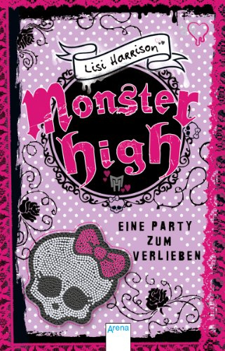 Monster High. Eine Party zum Verlieben