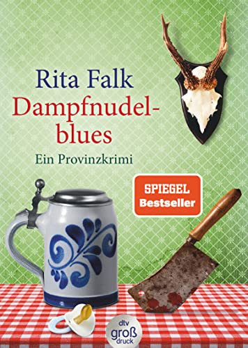 Dampfnudelblues: Der zweite Fall für den Eberhofer – Ein Provinzkrimi (Franz Eberhofer, Band 2)