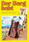 Der Berg bebt: Die Israeliten auf dem Weg durch die Wüste (Die Bibel im Bild / Biblische Geschichten im Abenteuercomic-Stil)