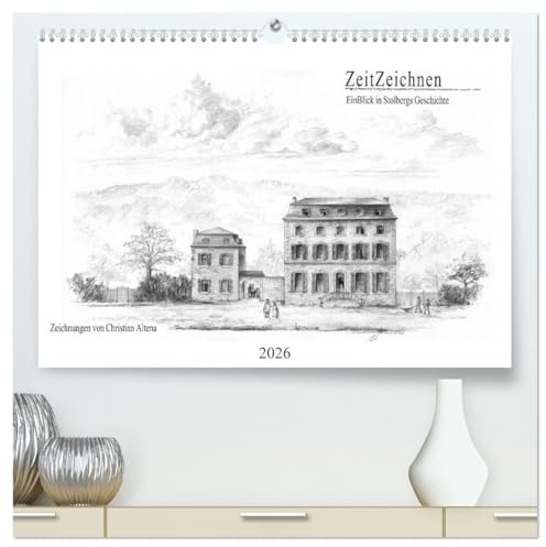 ZeitZeichnen - EinBlick in Stolbergs Geschichte (hochwertiger Premium Wandkalender 2026 DIN A2 quer), Kunstdruck in Hochglanz: Die Kupferstadt ... 16. bis zum 19. Jahrhundert (CALVENDO Orte)