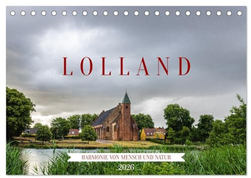 Lolland - Harmonie von Mensch und Natur (Tischkalender 2026 DIN A5 quer), CALVENDO Monatskalender: Lolland - eine Trauminsel im Süden Dänemarks (CALVENDO Orte)