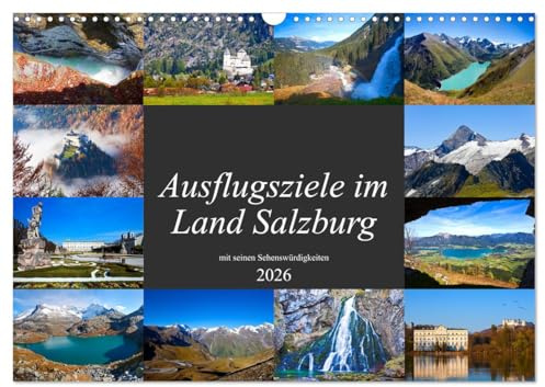 Ausflugsziele im Land Salzburg (Wandkalender 2026 DIN A3 quer), CALVENDO Monatskalender: Schöne Sehenswürdigkeiten vom Salzburger Land (CALVENDO Orte)