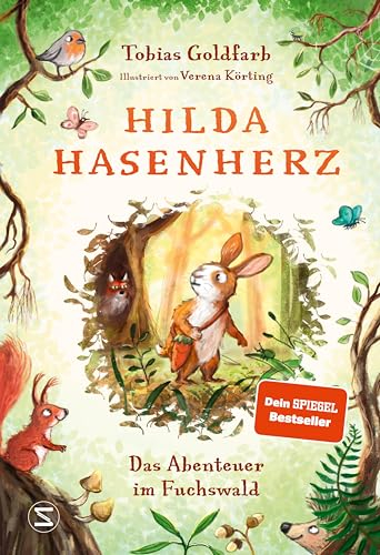 Hilda Hasenherz. Das Abenteuer im Fuchswald: SPIEGEL-Bestseller | Vom Autor von »Spekulatius der Weihnachtsdrache« | Tierabenteuer zum Vorlesen | Mutige Heldin | Ab 6 Jahren