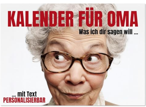 Kalender für Oma - Was ich dir sagen will (Wandkalender 2026 DIN A4 quer), CALVENDO Monatskalender: Kalender für Oma zum Ausfüllen - das ... Kalender für Omas. (CALVENDO Menschen)