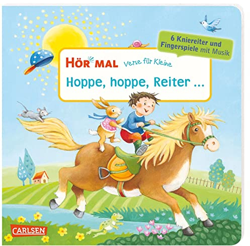 Hör mal (Soundbuch): Verse für Kleine: Hoppe, hoppe, Reiter ...: Zum Hören, Schauen und Mitmachen ab 18 Monaten. Beliebte Kniereiter und Fingerspiele mit Musik und Spielanleitungen