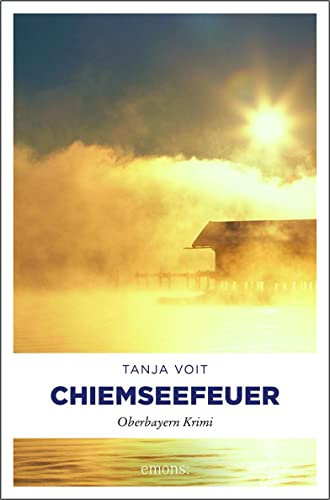 Chiemseefeuer: Oberbayern Krimi