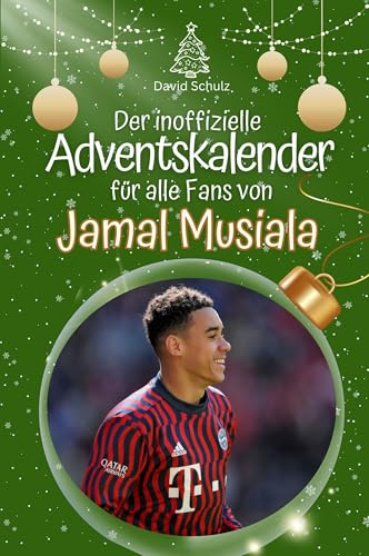 Der inoffizielle Adventskalender für alle Fans von Jamal Musiala