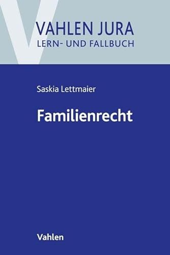 Familienrecht (Vahlen Jura/Lehr- und Fallbuch)