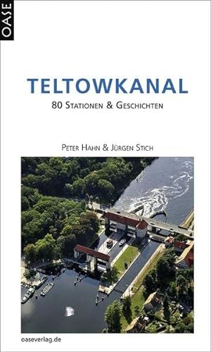 Teltowkanal: 80 Stationen & Geschichten