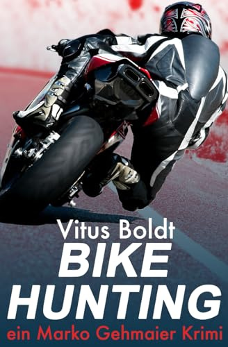 Bike Hunting: Ein Marko Gehmaier Krimi (1)