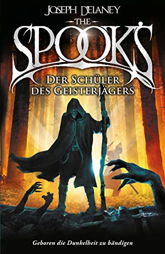 The Spook's 1: Spook. Band 1: Der Schüler des Geisterjägers. Die legendäre Dark Fantasy-Reihe über den gnadenlosen Kampf gegen Hexen und Dämonen. Für ... Dark Fantasy ab 12. (Spook: Der Geisterjäger)