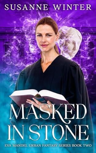 Masked in Stone (Eva Mandel Urban Fantasy, Band 2)