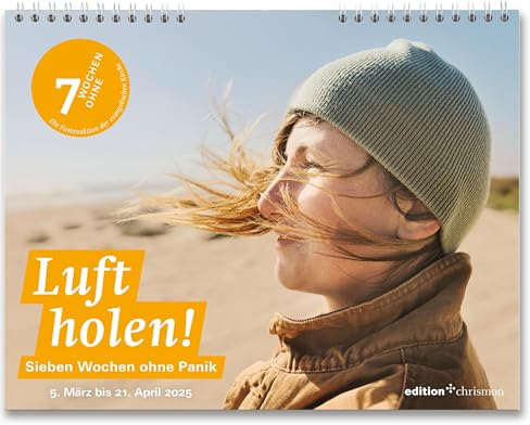 Fastenkalender 2025: Wandkalender: Luft holen! 7 Wochen ohne Panik. Inspirierende Fotos, Texte und Bibelzitate. Tages-Kalender zur Aktion der Evangelischen Kirche. Sieben Wochen ohne 2025