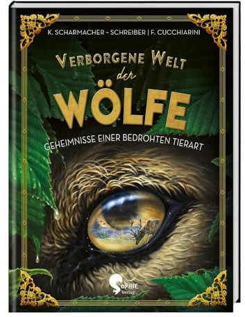 Verborgene Welt der Wölfe: Geheimnisse einer bedrohten Tierart (Verborgene Welten)