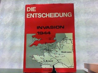 Die Entscheidung Invasion 1944