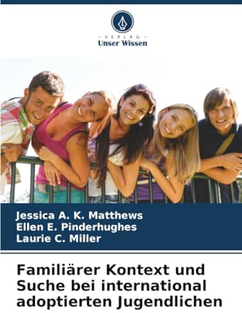 Familiärer Kontext und Suche bei international adoptierten Jugendlichen: DE
