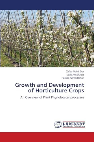 Growth and Development of Horticulture Crops: An Overview of Plant Physiological processes