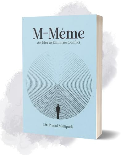 M-Meme: An Idea To Eliminate Conflict: Spiritual Reflection and Self-Discovery for the Modern Mind | The Concept that Unites Mind, Matter, and Meaning