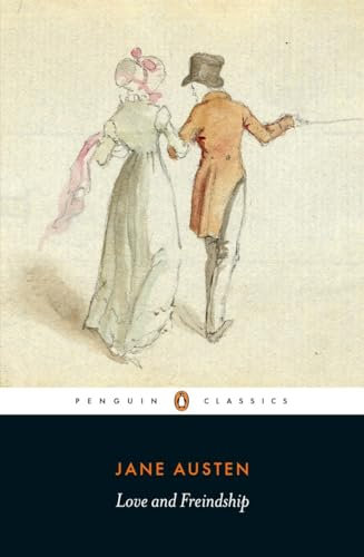 Love and Freindship: And Other Youthful Writings (Penguin Classics)