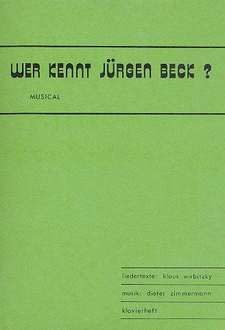 Wer kennt Jürgen Beck: Album für Gesang und Klavier