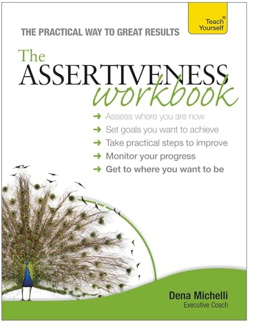 Assertiveness Workbook: A practical guide to developing confidence and greater self-esteem (Teach Yourself: Relationships & Self-Help)