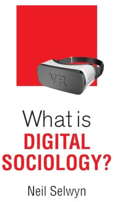 What is Digital Sociology? (What is Sociology?)
