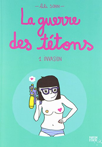 LA GUERRE DES TETONS V 01 INVASION