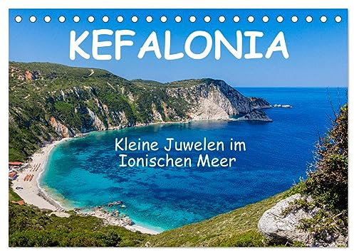 Kefalonia Kleine Juwelen im Ionischen Meer (Tischkalender 2026 DIN A5 quer), CALVENDO Monatskalender: Ein Must-Have für jeden, der die Faszination und ... Insel entdecken möchte (CALVENDO Orte)