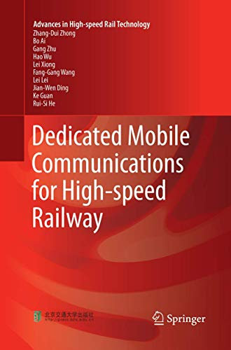 Dedicated Mobile Communications for High-speed Railway (Advances in High-speed Rail Technology)