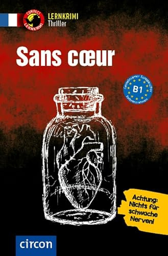 Sans cœur: Französisch B1 (Lernkrimi Thriller)