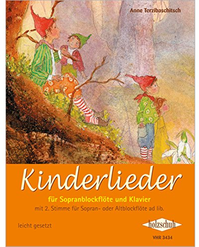 Kinderlieder für Sopranblockflöte und Klavier: für Sopranblockflöte und Klavier