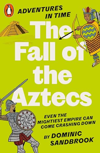 Penguin Press Adventures in Time The Fall of the Aztecs.