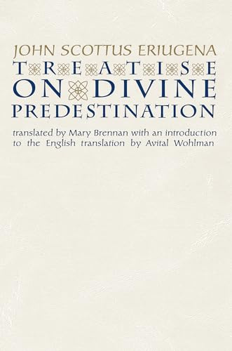 Treatise on Divine Predestination (Notre Dame Texts in Medieval Culture)